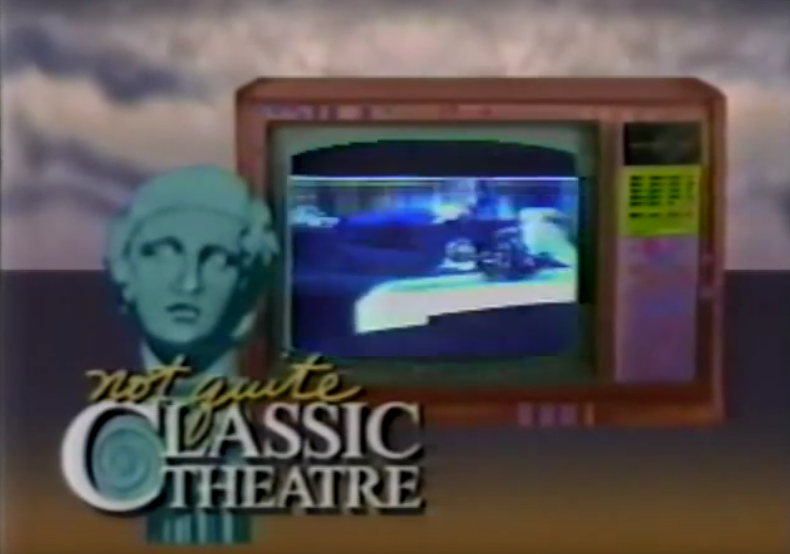 Not Quite Classic Theatre circa 1987.